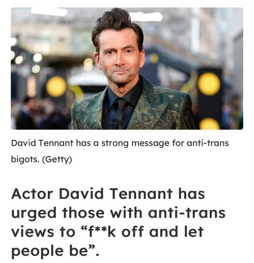 Just let people be - it’s so simple. 

#translivesmatter #DavidTennant #transrightsarehumanrights