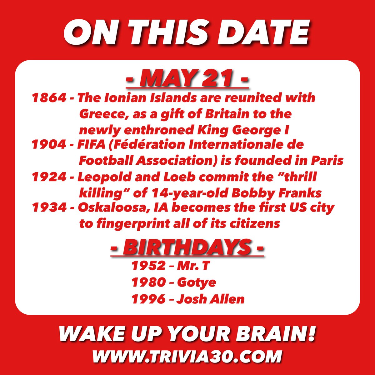 Your 5/21 OTD trivia. Join us tonight for TRIVIA or BINGO at one of our great locations! #TRIVIA30 #wakeupyourbrain #Greece #IonianIslands #FIFA #Paris #LeopoldAndLoeb #Oskaloosa #Iowa #fingerprints #mrt #Gotye #JoshAllen #BuffaloBills