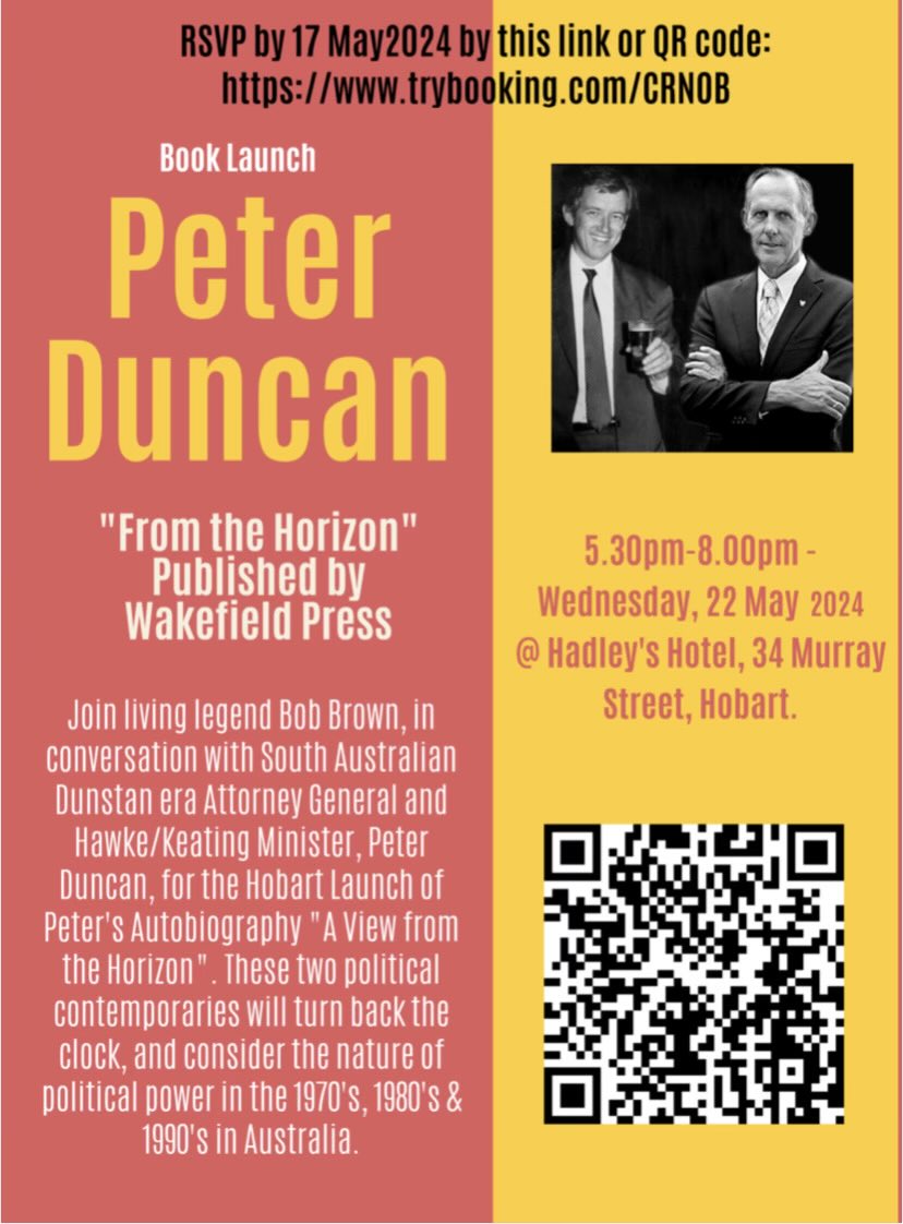 If you are in Hobart this Wednesday evening get along to a great venue, Hadleys Hotel, for the launch of Peter Duncan’s autobiography “From the Horizon”. Peter and Bob Brown will keep you well entertained. Don’t miss an intriguing and interesting night with Peter and Bob!