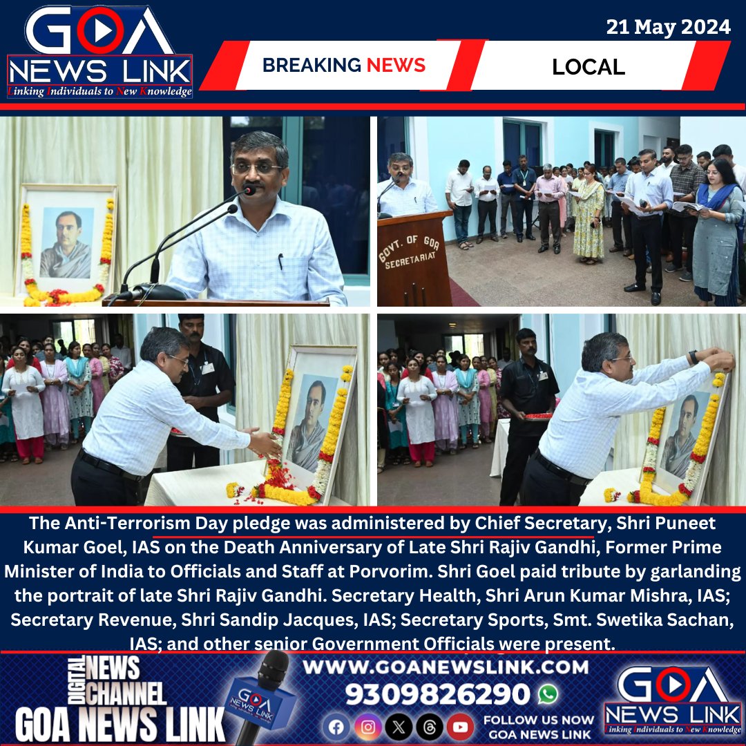 Anti-Terrorism Day pledge was administered by Chief Secretary, Shri Puneet Kumar Goel, IAS on the Death Anniversary of Late Shri Rajiv Gandhi, Former Prime Minister of India to Officials and Staff at Porvorim.

#goa #goanewslink