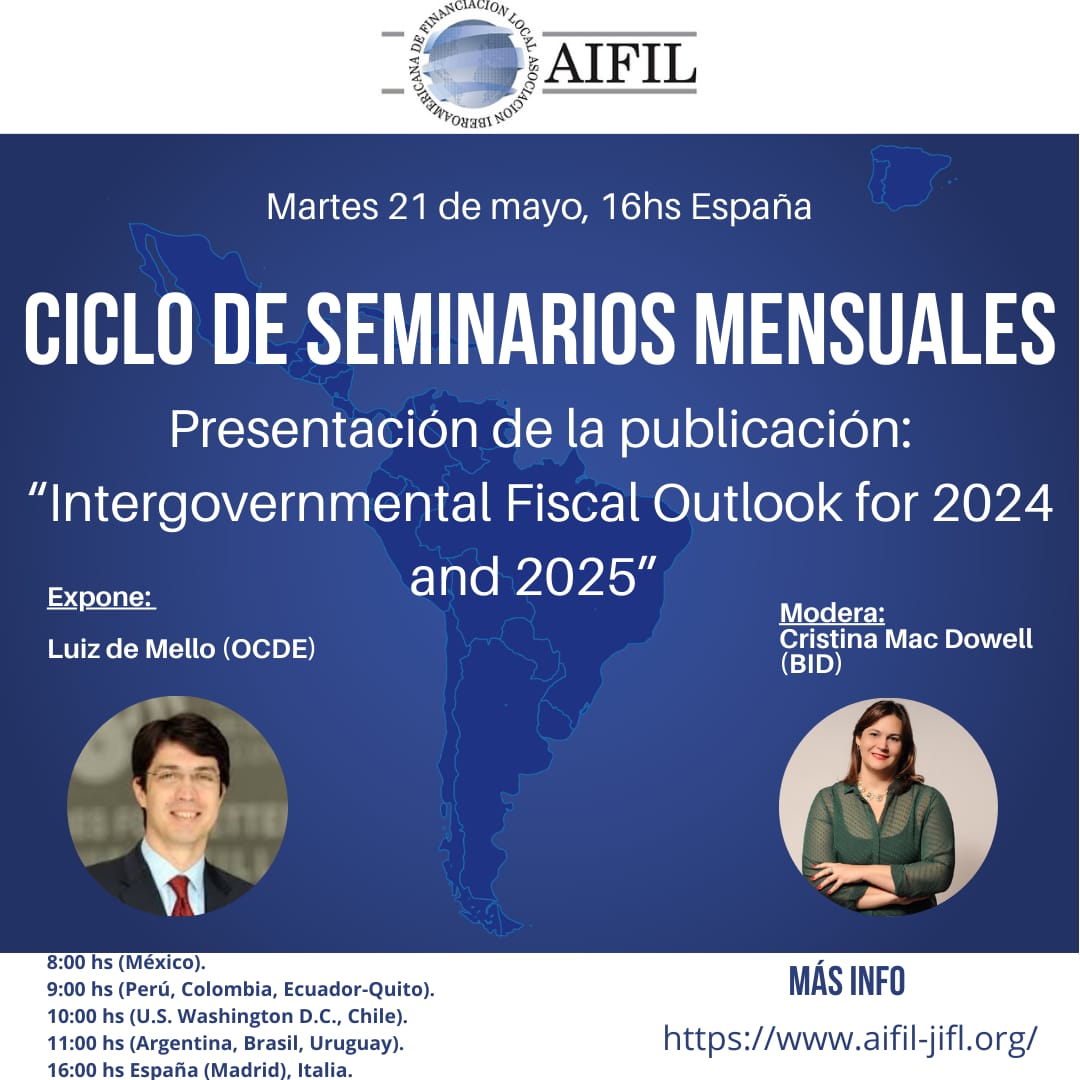 Hoy a las 16 España, tendremos la presentación de la publicación “Intergovernmental Fiscal Outlook for 2024 and 2025”, por parte de Luiz de Melo (OCDE). La sesión, moderada por  Cristina Mac Dowell (BID), más info en nuestra web. (aifil-jifl.org/charlas/1378/).