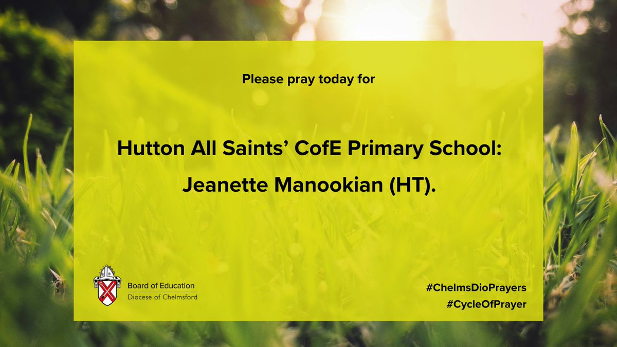 Please pray for Hutton All Saints CofE Primary School in Brentwood: Jeanette Manookian (HT). #CycleOfPrayer #ChelmsDioPrayers