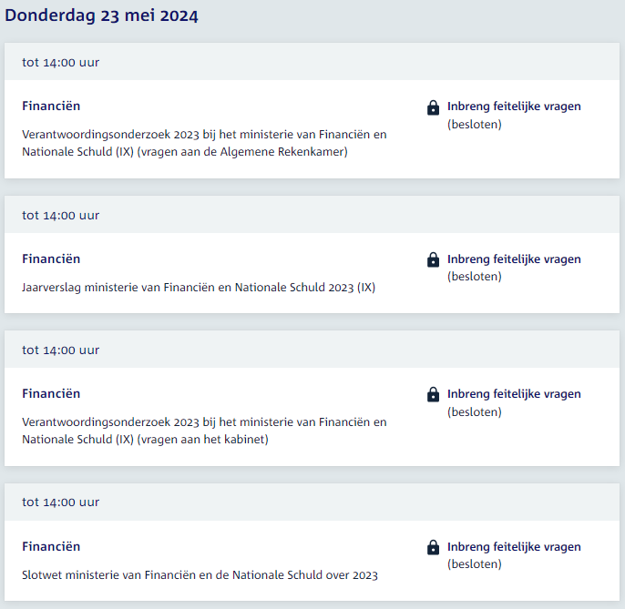 Het commissiedebat Box 3, dat morgen plaats zou vinden, is verzet naar 11 juni 2024. Vorige week, op de 3e woensdag van mei, was Verantwoordingsdag. In het kader daarvan staat deze week een viertal inbrengen op de agenda voor de cie Fin: