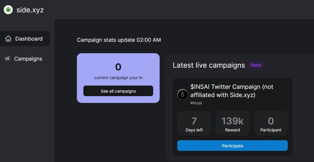 A new campaign with $INSAI has been launched. In our last campaign, we already worked with $INSAI (as a reminder, this project is not related to Side but wants to use Side for its marketing efforts). The campaign went very well and allowed us to test our features. The new