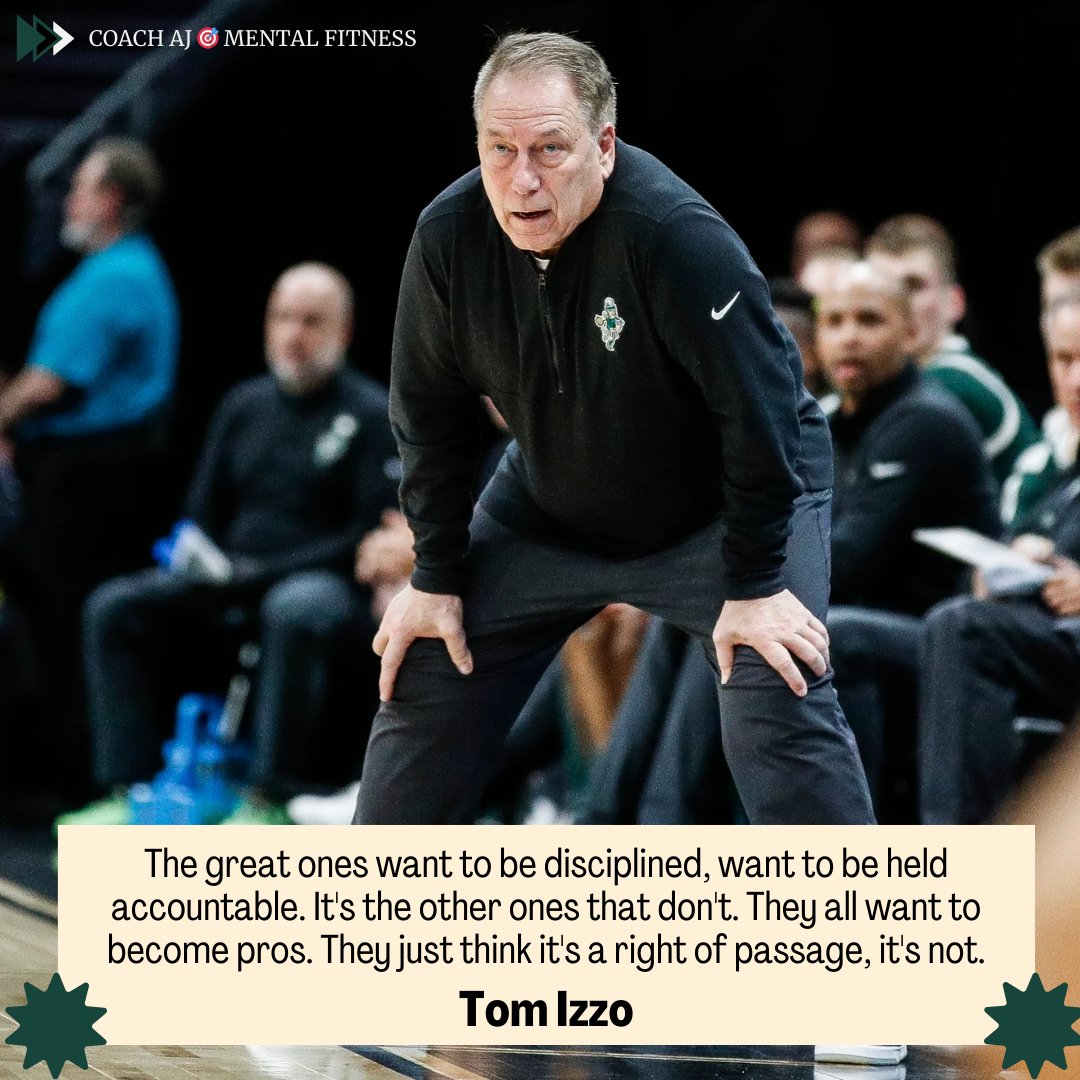 Tom Izzo said, 'The great ones want to be disciplined, want to be held accountable. It's the other ones that don't. They all want to become pros. They just think it's a right of passage, it's not.' Accountability means taking ownership. It means holding everyone to