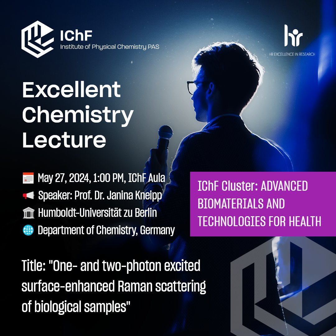 📅 Join us for an Excellent Chemistry Lecture with Prof. Dr. Janina Kneipp from the Dep. of Chemistry at Humboldt-Universität zu Berlin @HumboldtUni on 27.05 at 1 pm in the IPC/IChF aula, Kasprzaka 44/52 in Warsaw. #IPC_PAS #IPC_ExcellenceClusters #IChF #ExcellentChemistryLecture