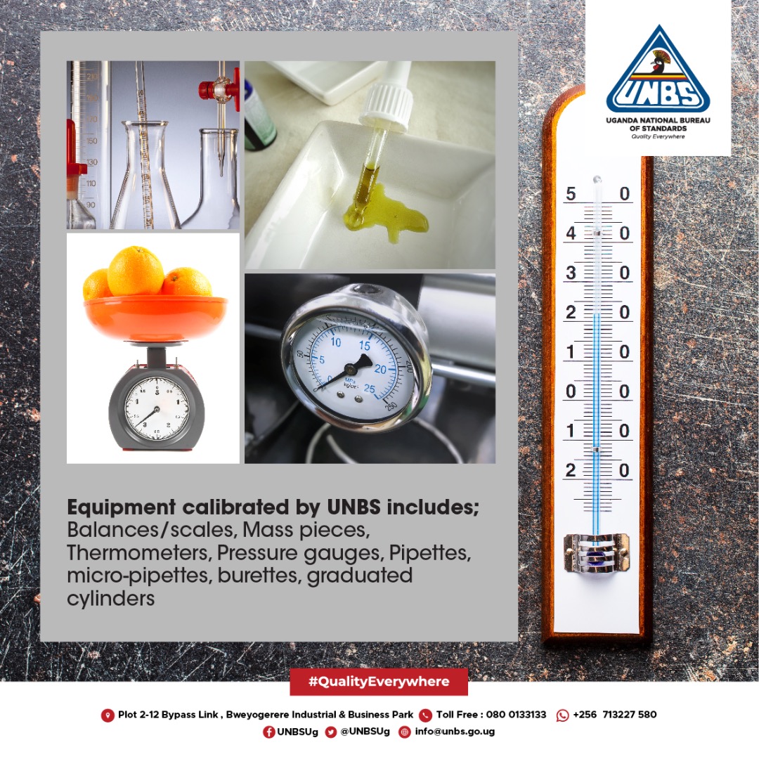 Equipment calibrated by UNBS includes; · Balances/scales · Mass pieces · Thermometers · Pressure gauges · Pipettes, micro-pipettes, burettes, graduated cylinders See full list here bit.ly/3vFtWGh #QualityEverywhere