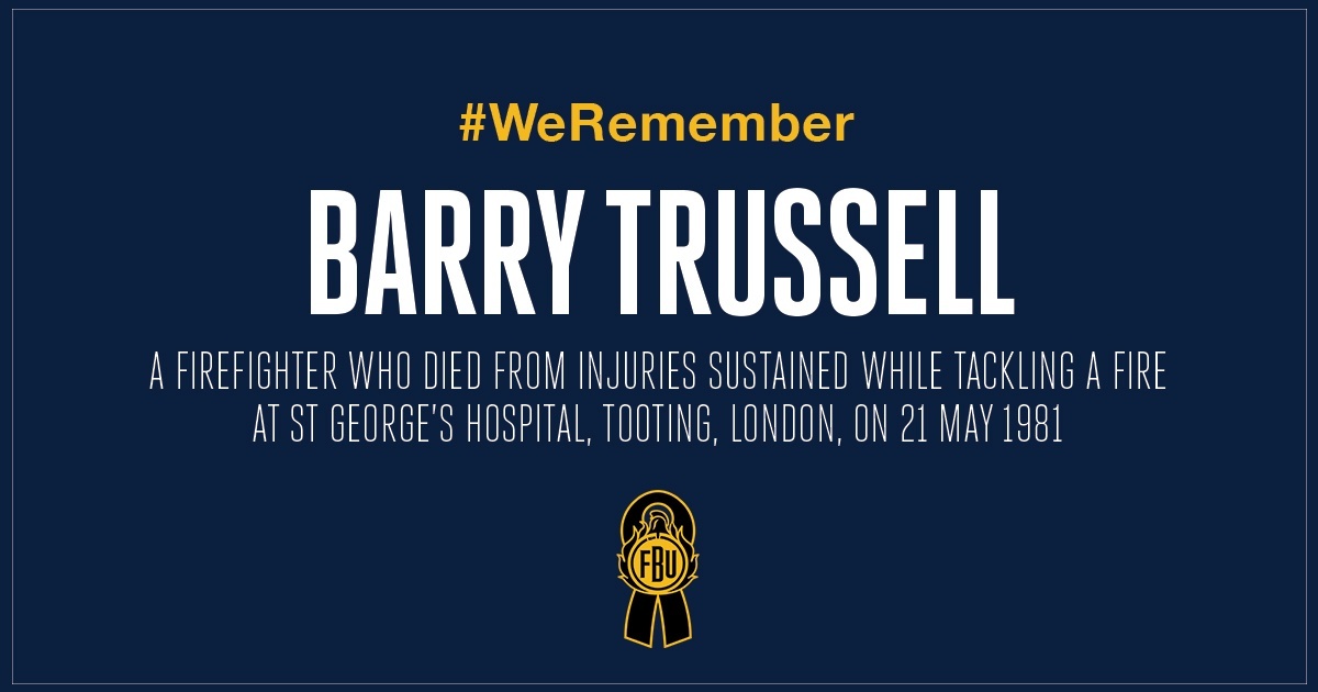 We remember Barry Trussell, who lost his life to injuries sustained while battling a fire at St George's Hospital in Tooting, London on this day in 1981.