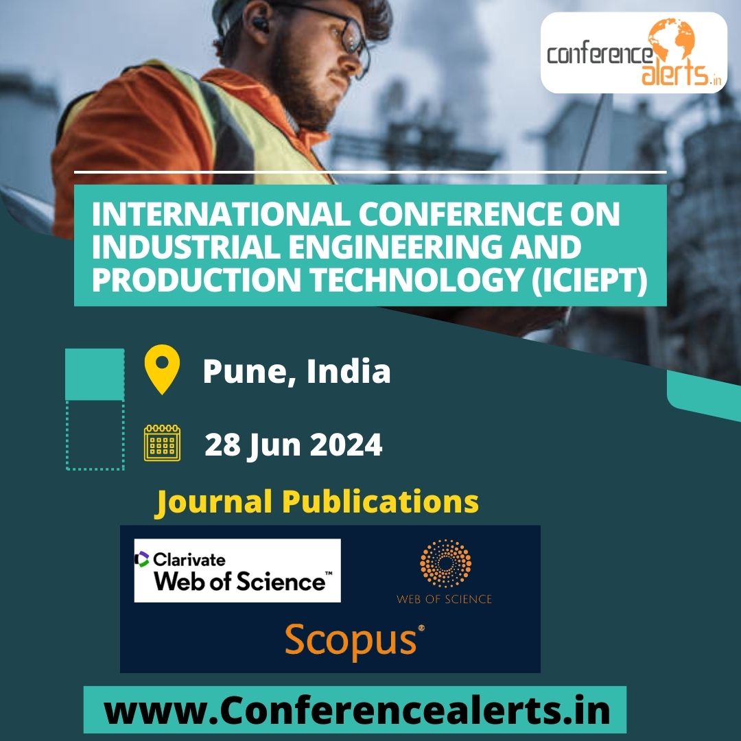 Conf_Alerts_Ind's tweet photo. International Conference on Industrial Engineering and Production Technology (ICIEPT) at Pune, India on 28 Jun 2024
https://t.co/f6vZToF2Xh
#conferencealertsindia #internationalconference #Puneconference #conferenceonIndustrialEngineering #ProductionTechnology #scopuspublication https://t.co/XZmYE4qUw4