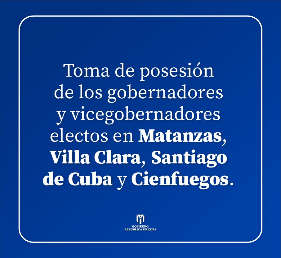 Hoy, a las 9:00 a.m., según lo dispuesto por el Consejo de Estado de la República de Cuba 🇨🇺, tomarán posesión de sus cargos los gobernadores y vicegobernadores recién electos en las provincias de Matanzas, Villa Clara, Santiago de Cuba y Cienfuegos.