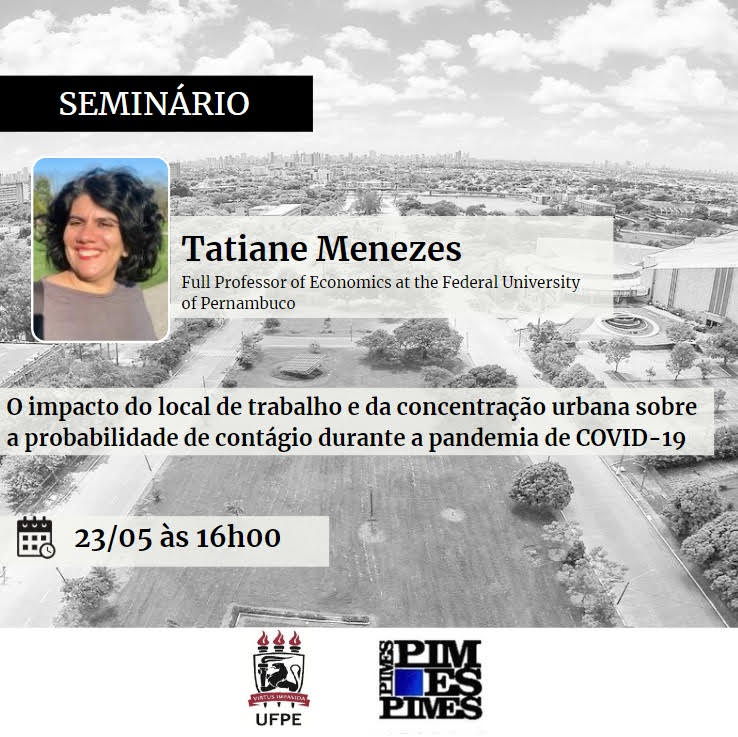 pimes_em's tweet photo. Teremos o seminário com Tatiane Menezes (@tatidemeneze), Professora do PIMES, na quinta-feira (23/05/24) às 16h no Anfiteatro CCSA. Ela vai apresentar “O impacto do local de trabalho e da concentração urbana sobre a probabilidade de contágio durante a pandemia de COVID-19" #PIMES https://t.co/73daBGejKy