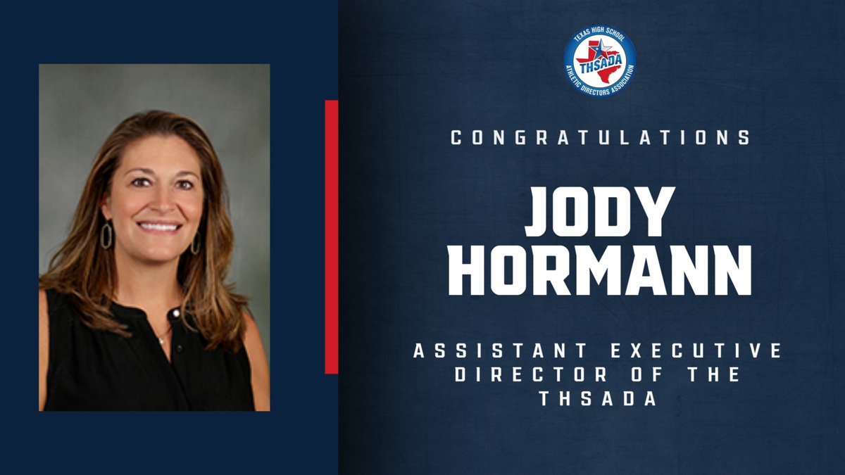 Congratulations to Jody Hormann. Recently named new Assistant Executive Director of the Texas High School Athletic Directors Association.