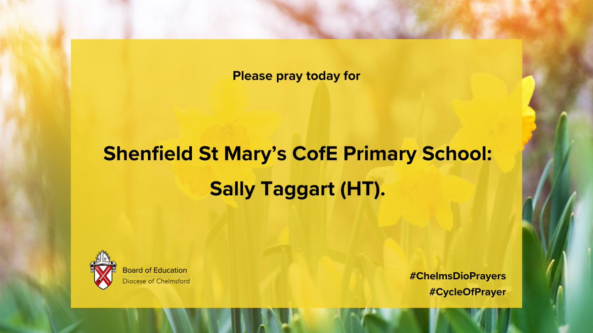 Please pray for Shenfield St Mary’s CofE Primary School: Sally Taggart (HT). #CycleOfPrayer #ChelmsDioPrayers