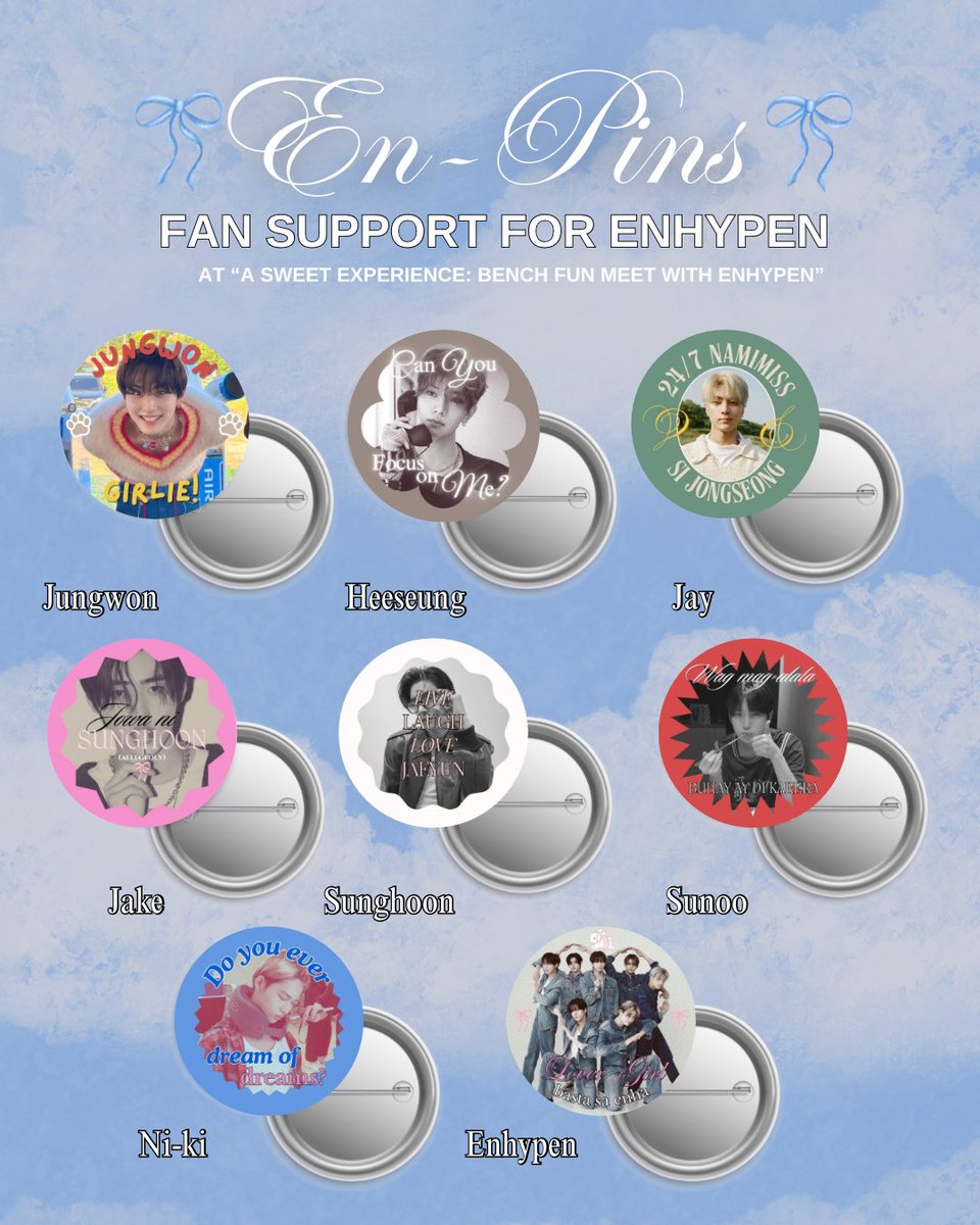 🩵.•*☁️𐙚 ℰ𝒩- 𝒫𝒾𝓃𝓈 𐙚☁️*•.🩵

#ENHYPEN button pins fan support for bench funmeet 🌟

౨ৎ mbf (show post when claiming), like & rt
౨ৎ strictly 1:1 ratio (can choose mbr)
౨ৎ location: tba
౨ৎ on the spot trades 🆗

see you! 🌀

#BENCHandENHYPEN
#ASweetExperienceWithBENCH
