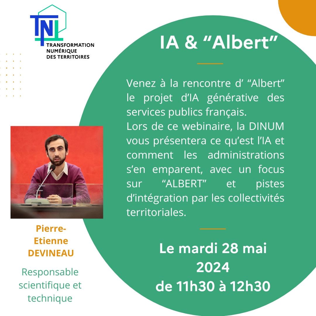 Numerique_Gouv's tweet photo. 👨‍💻👩‍💻 Le programme Transformation Numérique des Territoires (TNT) de la DINUM organise son 27ème webinaire : IA et « Albert »

📅 Jeudi 28 mai 2024 
🕜 De 11h30 à 12h30

En savoir plus et s'inscrire ➡ https://t.co/U4NrJVBHZs https://t.co/RYxHBu8jhj