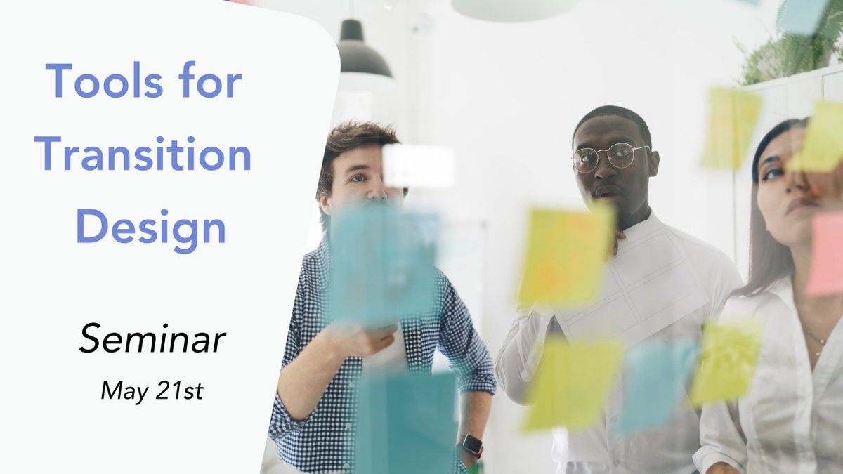 Our next Seminar at Si is happening this afternoon at 6 pm CET - this one is to help you explore and learn to use the various tools for transition design. Full info and booking here: t.ly/aKuoQ