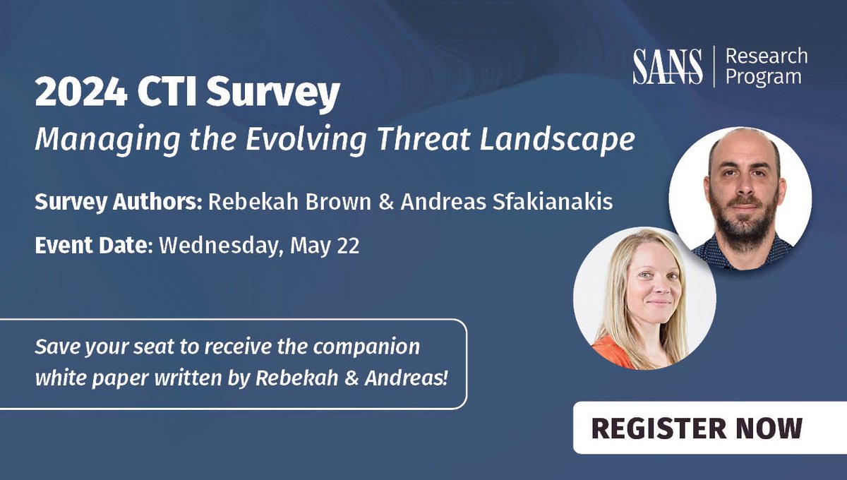The #CTI Survey Webcast is TOMORROW! Join @PDXbek @asfakian as they look at the survey results, managing the threat #ThreatLandscape, and more. 🗓️ Wednesday, May 22 at 10:30 am ET ✍️ Register to attend: sans.org/u/1vX5 #SANSAnalyst
