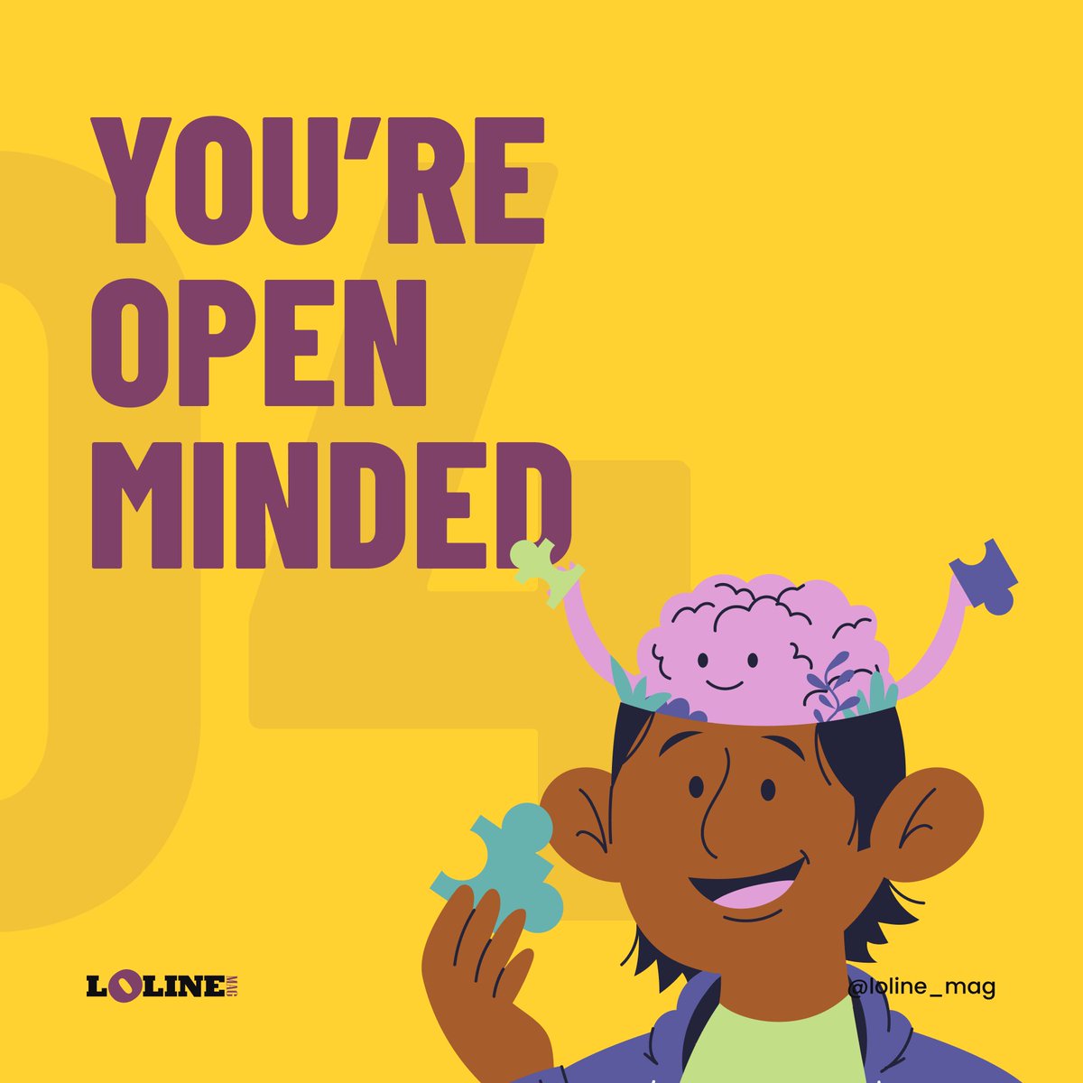 Do you relate to any of these?  Then you are a highly creative person. What are you waiting for? Show the world what you can do. #LolineMag #creativity #CreativeTraits #CreativeMind
