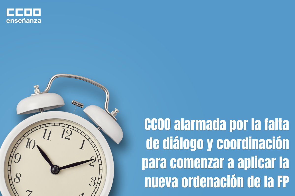 CCOO alarmada por la falta de diálogo y coordinación para comenzar a aplicar la nueva ordenación de la FP Es inaceptable que esta cuestión central para el profesorado no se haya negociado en mesa sectorial ni en el Ministerio ni en las CC. AA. 🔗 fe.ccoo.es/noticia:694608