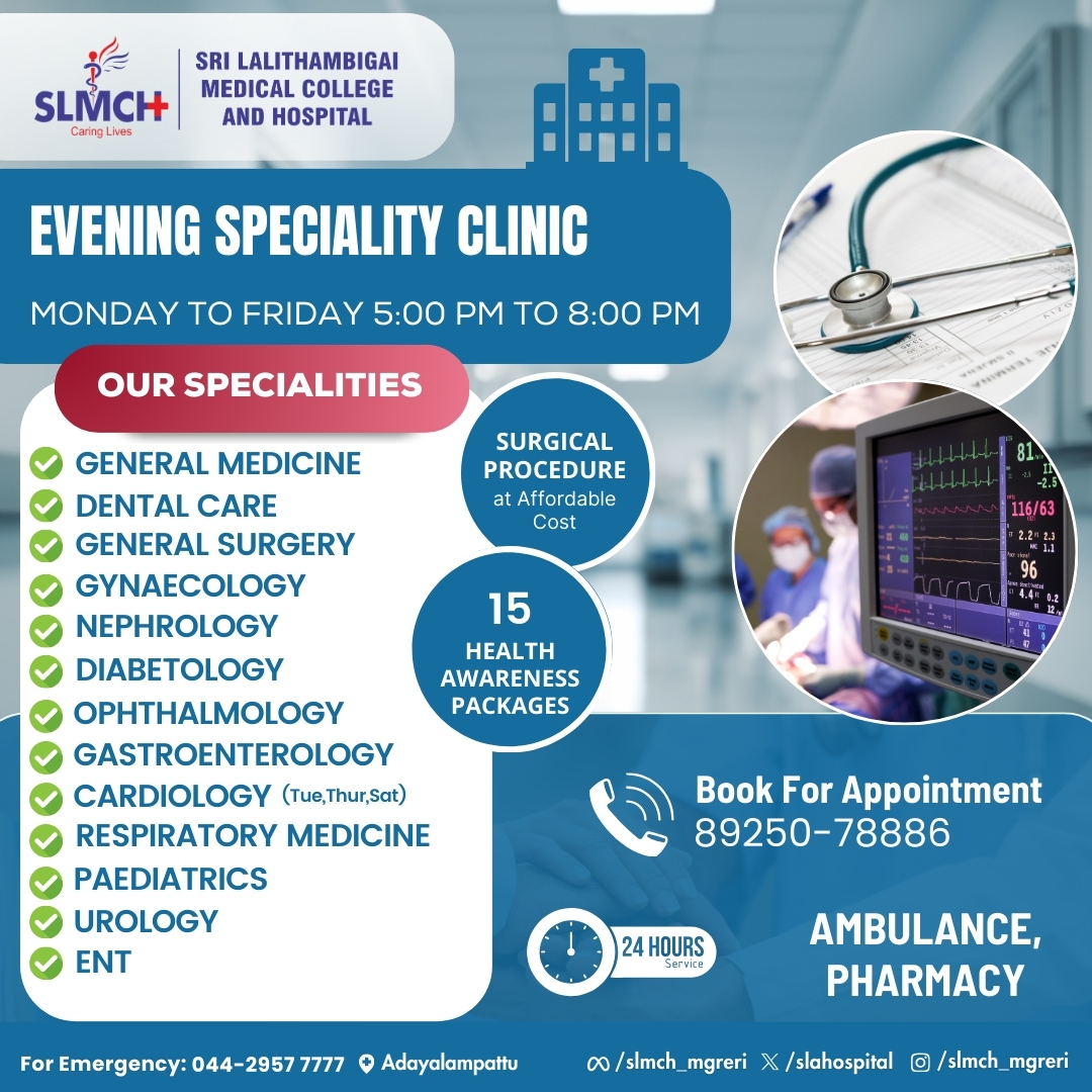 Evening Speciality Clinic at Sri Lalithambigai Medical College and Hospital, Monday to Friday 5 p.m. to 8 p.m.
#SLMCH #srilalithambigai #medicalcollege #hospital #slmchcaringlives #medical #healtylife #thecure #generalmedicine #gastroenterology #cardiology #nephrology