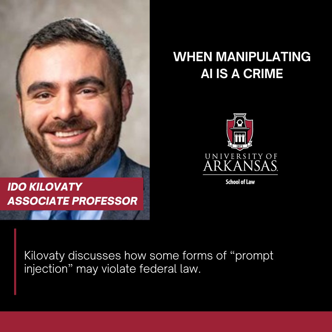 UARKLaw's tweet image. Professor @idokilovaty recently published an article on Lawfare.  Read his article "When Manipulating AI is a Crime" lawfaremedia.org/article/when-m…