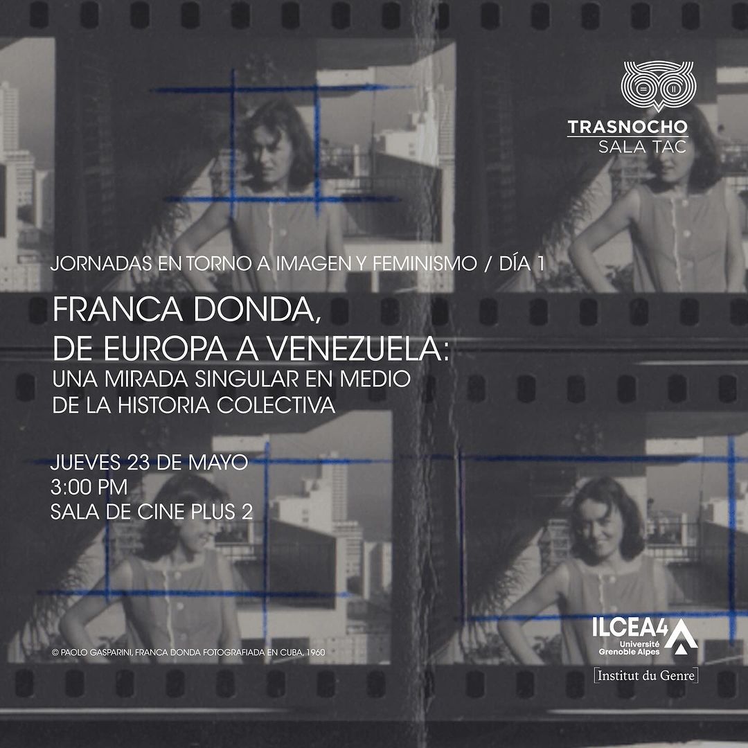 Este jueves 23 y viernes 24 de mayo a las 3:00pm se realizarán en la sala de cine Paseo Plus 2 y en los espacios de @SalaTAC1 las jornadas sobre imagen y feminismo “Franca Donda, de Europa a Venezuela: una mirada singular en medio de la historia colectiva'.