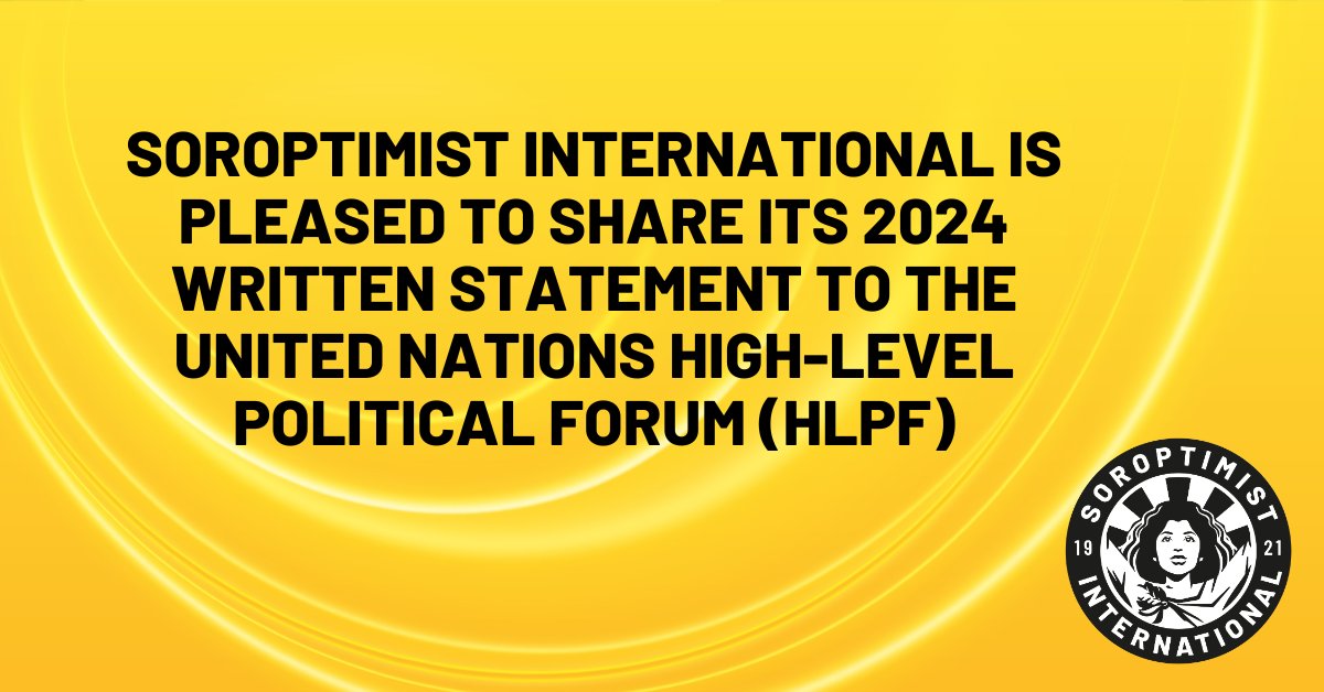 Soroptimist International is pleased to share its 2024 written statement to the United Nations High-Level Political Forum (HLPF).
Here's the link to our statement: soroptimistinternational.org/wp-content/upl…