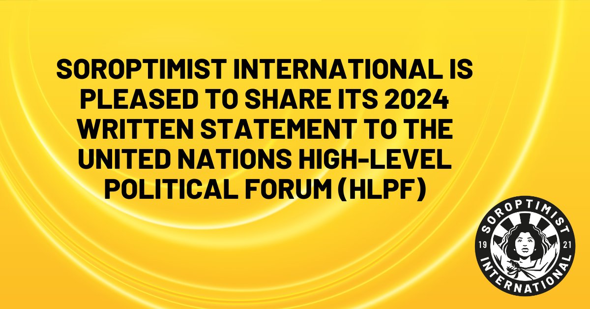 Soroptimist International is pleased to share its 2024 written statement to the United Nations High-Level Political Forum (HLPF). Here's the link to our statement: soroptimistinternational.org/wp-content/upl…