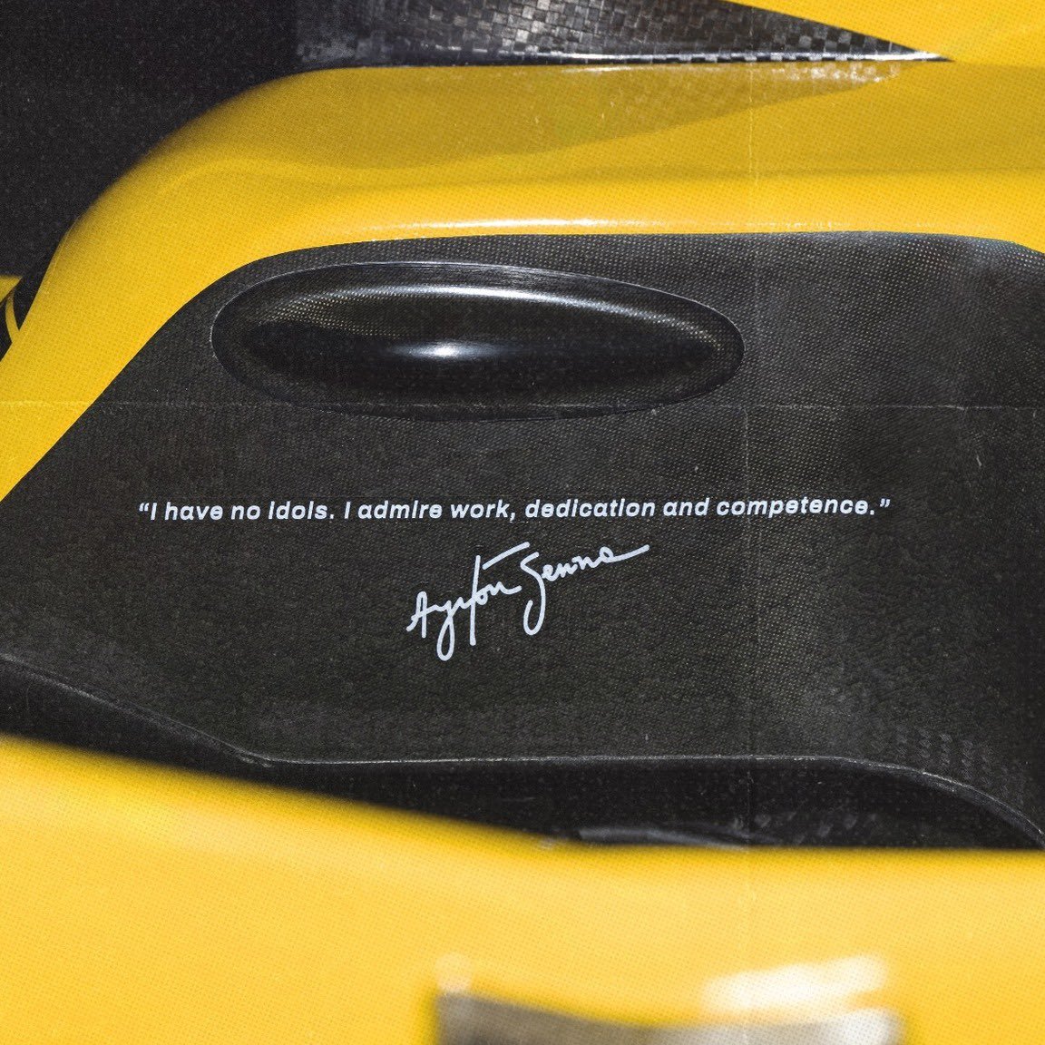 'I have no idols. I admire work, dedication and competence.' — Ayrton Senna