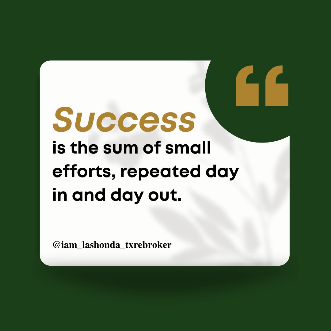 LashondaRealtor's tweet photo. Success is built on the foundation of small, consistent efforts, repeated every day. ❤️💯

#LaShondaDailyQuote #LaShondaDailyMotivation #SuccessJourney #ConsistencyIsKey #DailyEffort #PersistentProgress #SmallSteps #AchieveYourGoals #KeepPushing #SuccessMindse https://t.co/S67MrqUwU3