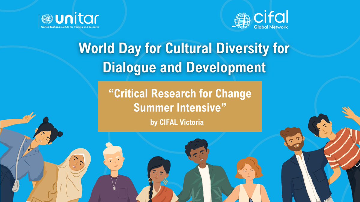 Happy World Day for Cultural Diversity for Dialogue and Development! Aligned with this, CIFAL Victoria is organizing a summer learning series to cultivate skills that support social, political, and ecological justice in the community. +Info: rb.gy/e8zrd5 @UNITAR