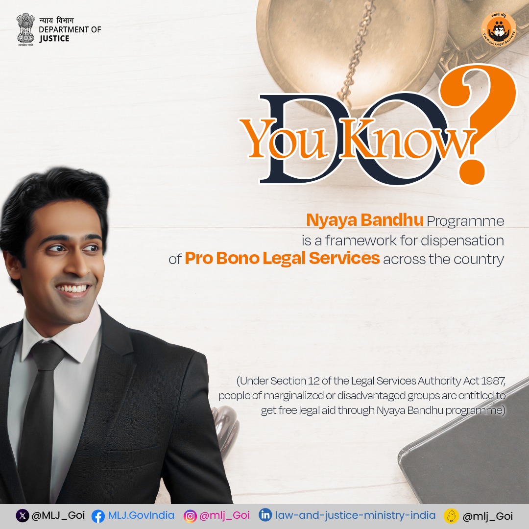 Access to Justice for Common Men! DoJ’s #NyayaBandhu Program is a network of convenience that makes access to legal aid and advice through Pro Bono services easier for all the beneficiaries.