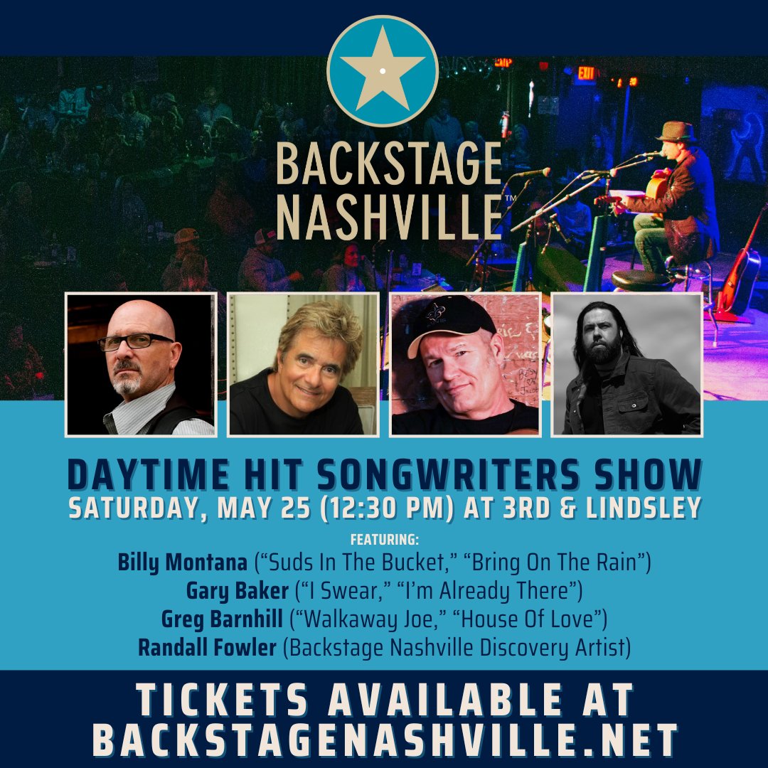 Saturday afternoon, Don't miss out on @BackstageNash! DAYTIME HIT SONGWRITERS SHOW feat. Billy Montana, Gary Baker, Greg Barnhill & Randall Fowler! Grab your tickets here -> bit.ly/3K9Umb6