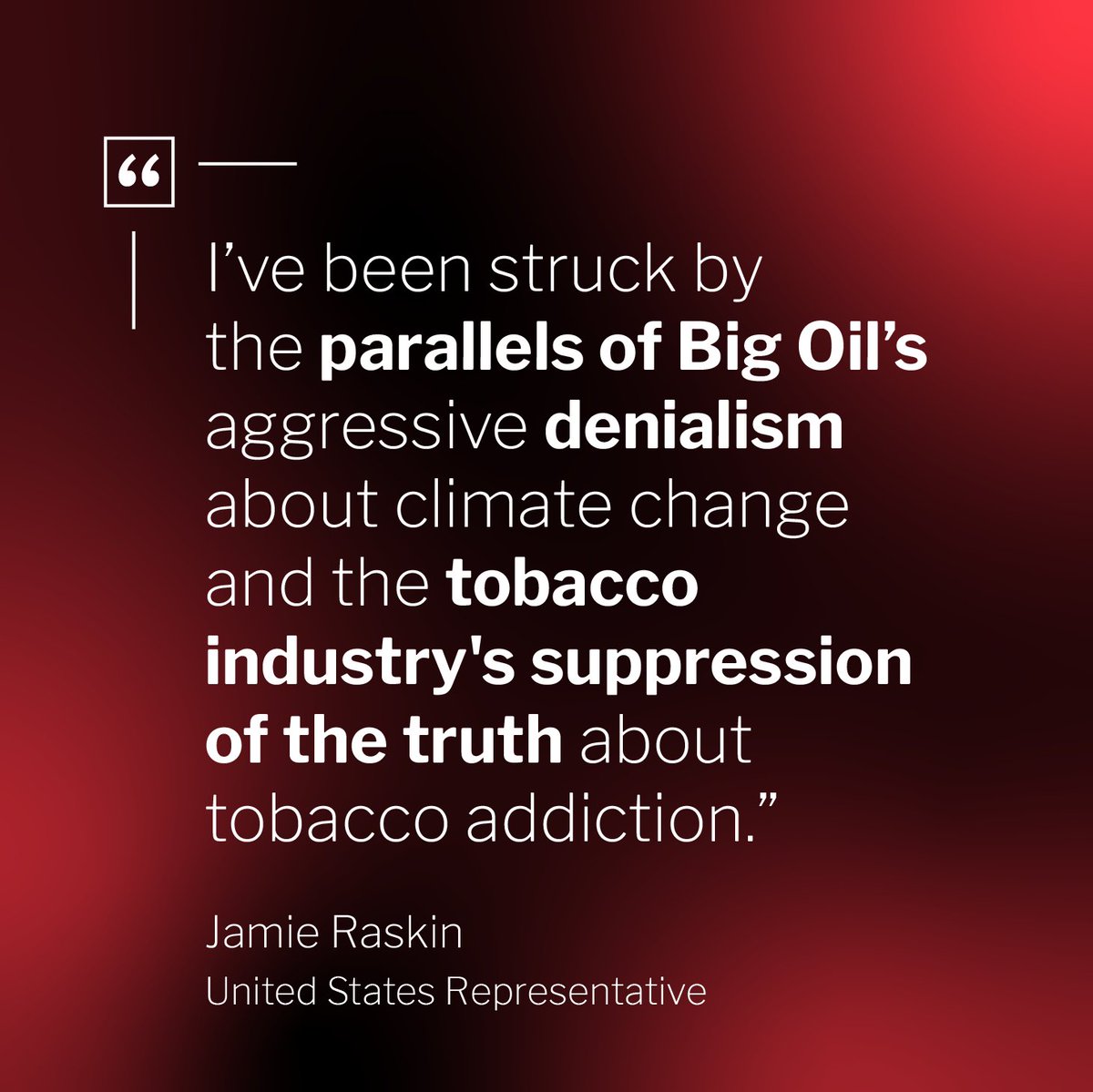 Big Oil and Big Tobacco both knew they were selling dangerous products — and lied about it. At a @SenateBudget hearing earlier this month, @RepRaskin called out the industries' similar tactics. Like Big Tobacco, Big Oil must be held accountable. climateintegrity.org/news/senate-he…