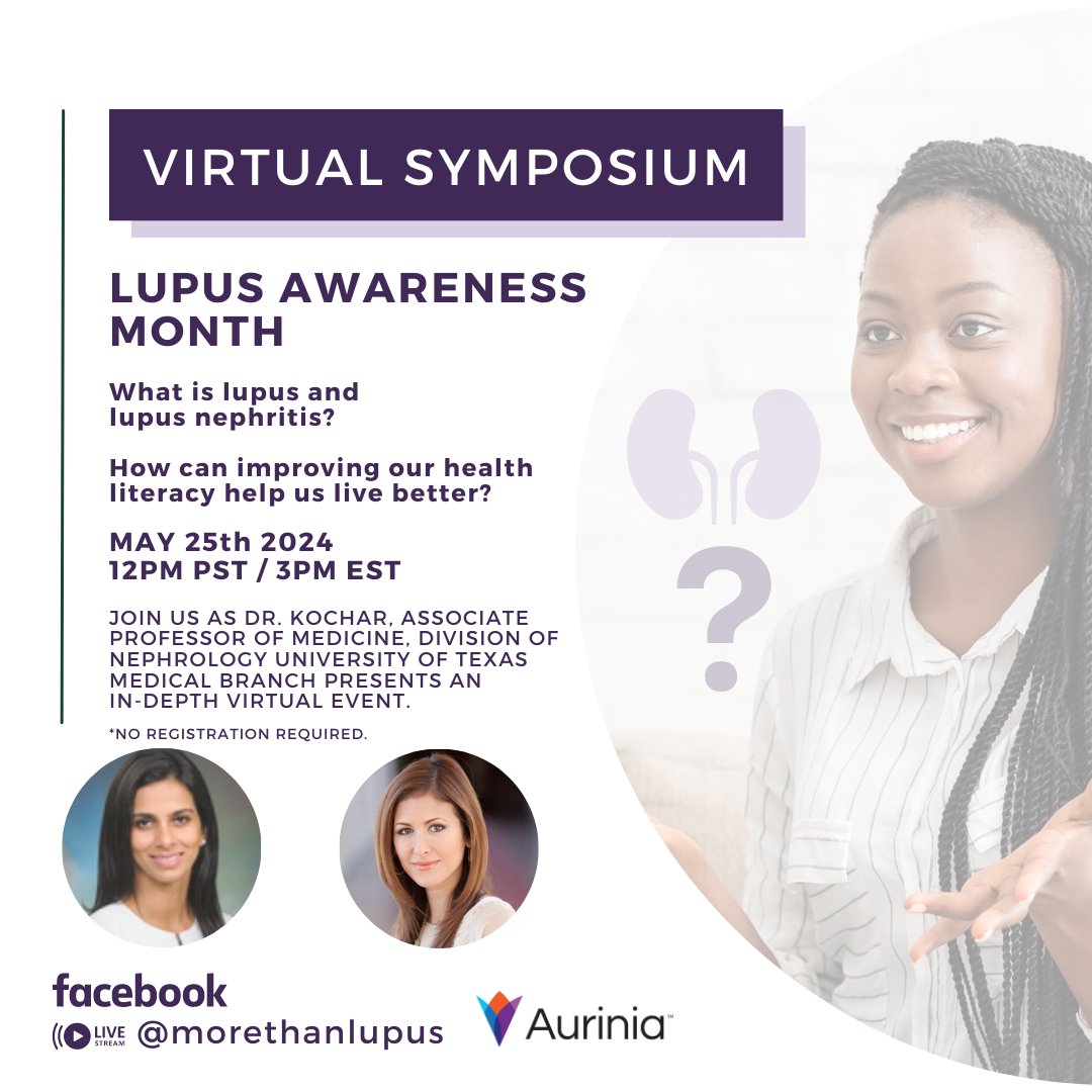 Mark your calendars for this Saturday! 12 PM PST / 3 PM EST Join us for 'What is Lupus and Lupus Nephritis?' with Dr. Kochar, Associate Professor of Nephrology. This event is sponsored by Aurinia Pharmaceuticals.
