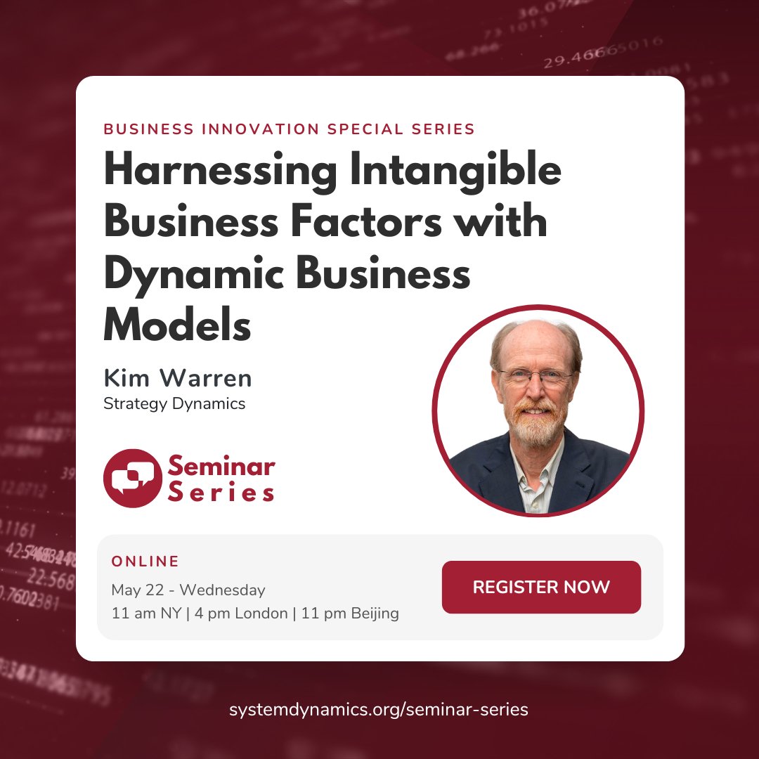 HAPPENING TOMORROW ▶️ Harnessing Intangible Business Factors with Dynamic Business Models with Kim Warren of Strategy Dynamics 📅 May 22 @ 11:00 AM - 12:00 PM NY Time 🔗 Register: ow.ly/A7H250RL2q2 #SystemDynamics #systemsthinking #SeminarSeries