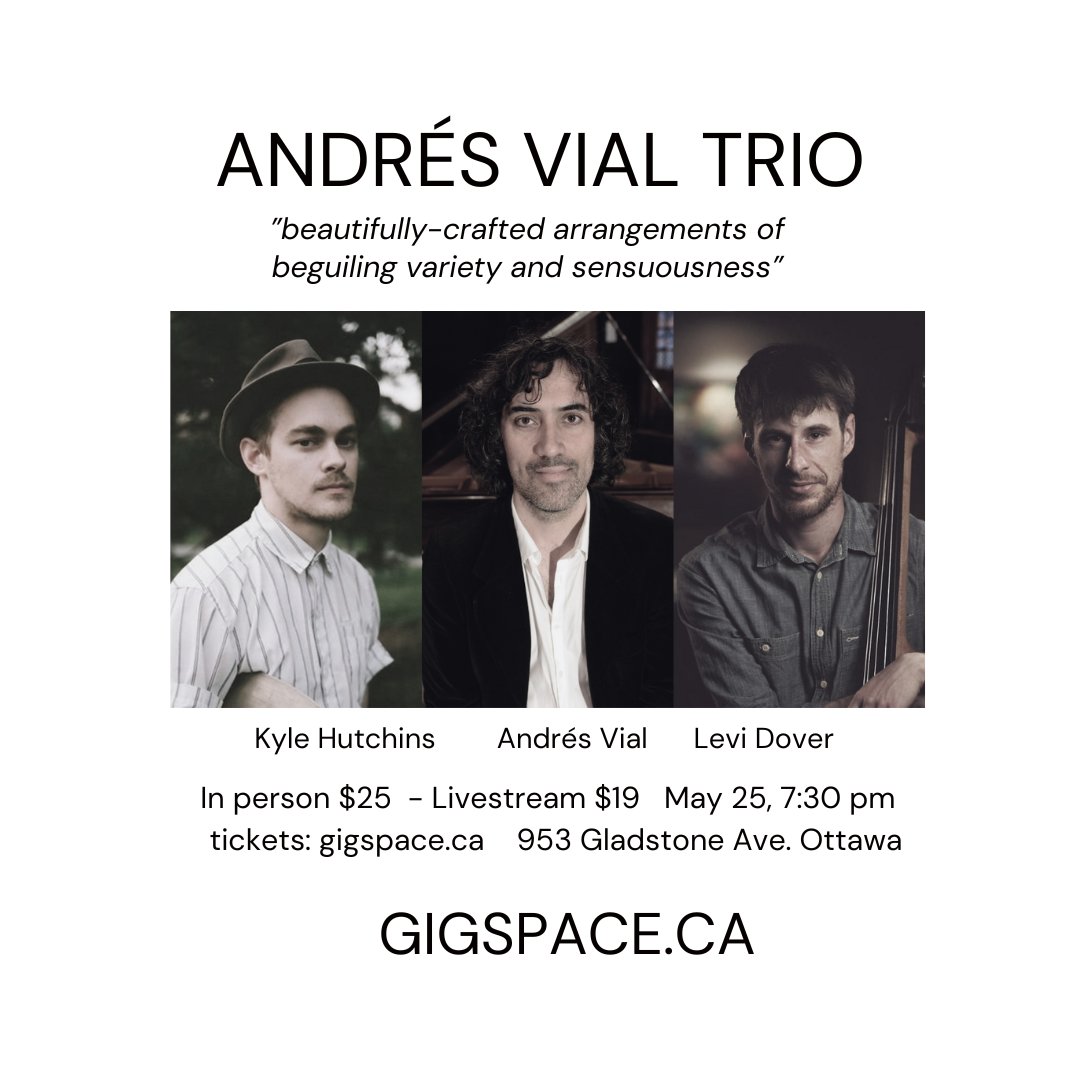 Hear new compositions, material from Andrés Vial's Juno-nominated albums, as well as music by Duke Ellington, Thelonious Monk, Charlie Parker and others on May 25th! gigspaceottawa.com/events/andres-… #music #jazz #jazzpiano #jazztrio #tickets #livemusic #livestream #Ottawa #GigSpace