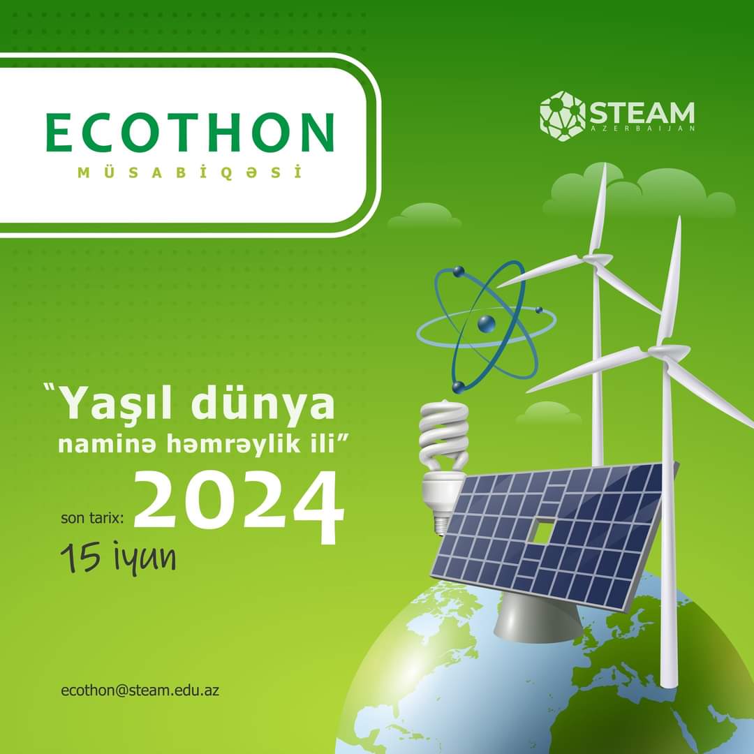 📣#Ecothon #Müsabiqə
“Yaşıl dünya naminə həmrəylik ili”nə həsr olunmuş “ECOTHON 2024” müsabiqəsinə start verilir!

📝 Müsabiqədə iştirak etmək üçün: steam.edu.az/az/news/ecotho…

#Contest #EduAz #STEAMAZERBAIJAN