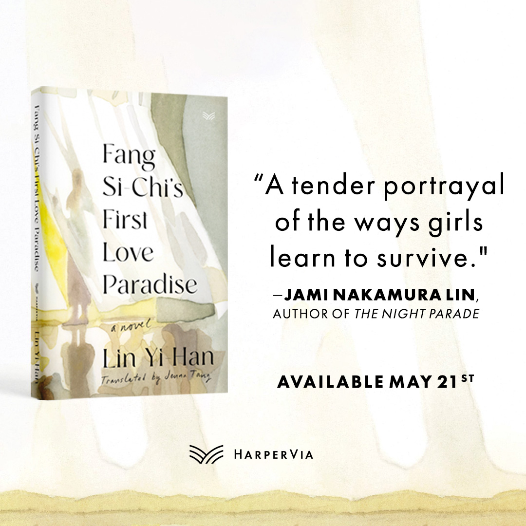 📚 It's publication day for FANG SI-CHI'S FIRST LOVE PARADISE by Lin Yi-Han, translated by Jenna Tang! Check out all the incredible praise for this Insightful, unsettling and emotionally raw, novel. Available now wherever books and audiobooks are sold!