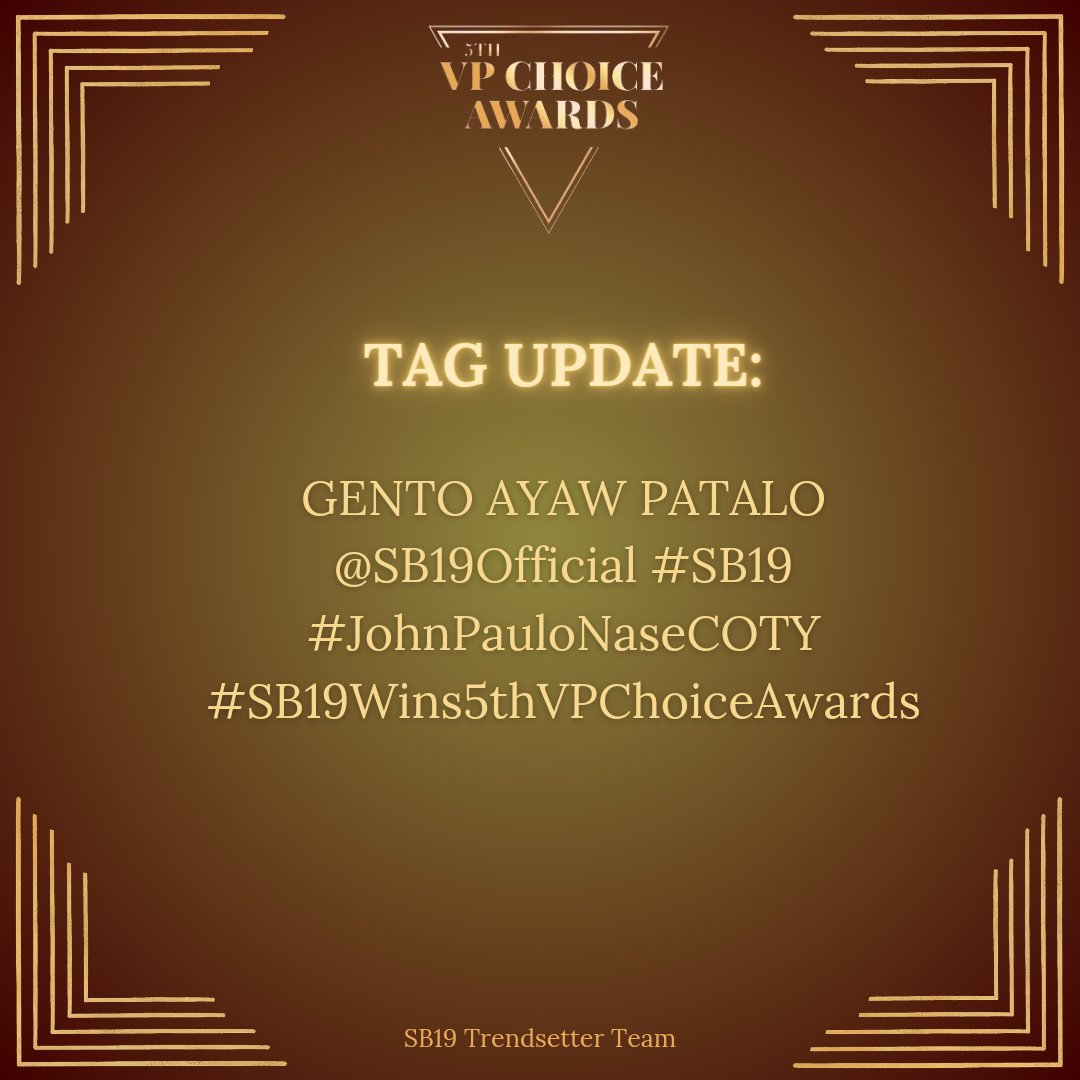 [ TAG UPDATE ]

PABLO is named the Composer Of The Year, while GENTO wins Ppop Music Video and Song Of The Year at the 5th VP Choice Awards! 🏆

Congratulations! Hype up the tags!

UPDATED TAGS:
GENTO AYAW PATALO
@SB19Official #SB19
#JohnPauloNaseCOTY
#SB19Wins5thVPChoiceAwards