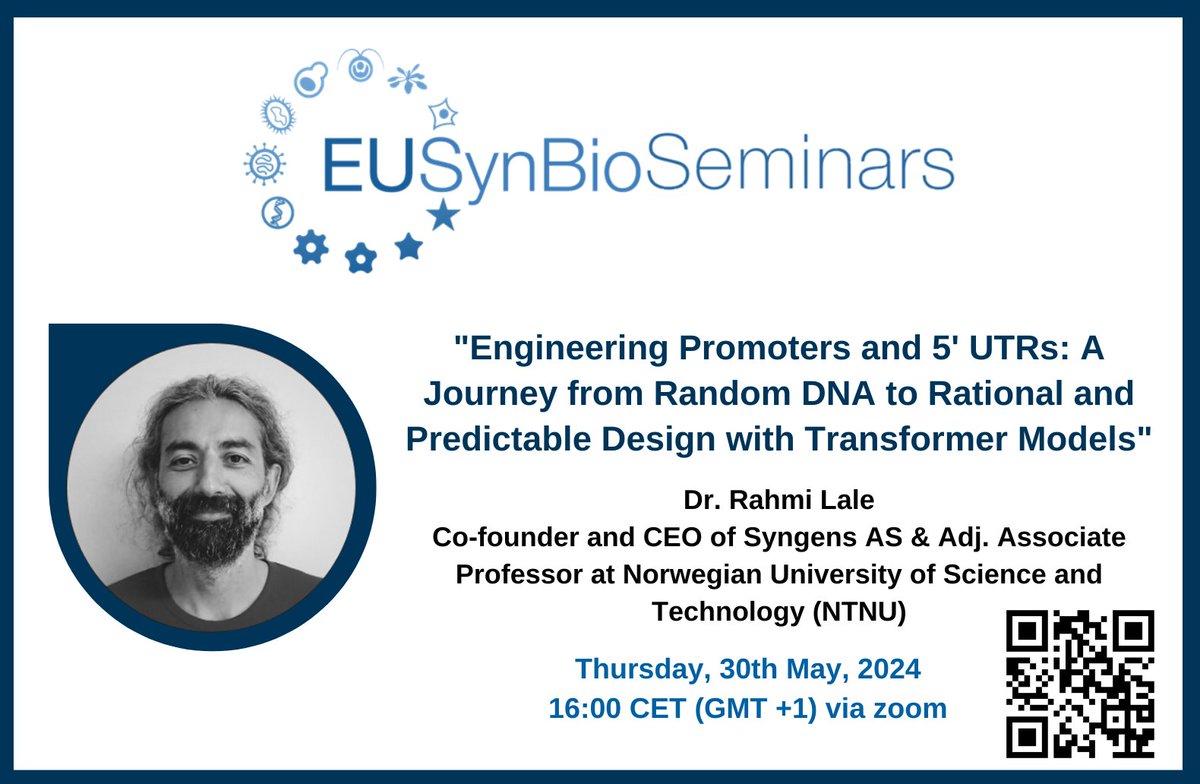 Join the next #EUSynBioSeminar to hear @Rahmi_Lale_NO from NTNU and co-founder/CEO of Syngens give a talk titled 'Engineering Promoters and 5' UTRs: A Journey from Random DNA to Rational and Predictable Design with Transformer Models' Scan the QR code to register! 🧬