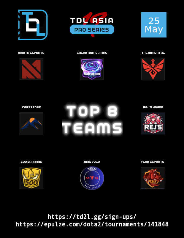 TDL Asia Pro Series 19's top 8 teams. You may watch them live starting May 25. #dota2