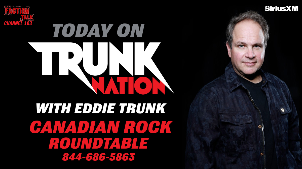 Today on #TrunkNation - @EddieTrunk hosts another #CanadianRockRoundtable LIVE w/@brentfitz @todddammitkerns @jasonhook03 & @stacey_blades! Call 844-686-5863 from 3-5pET to join the conversation on @factiontalkxl or listen in anytime on the @SIRIUSXM app: siriusxm.com/trunknation