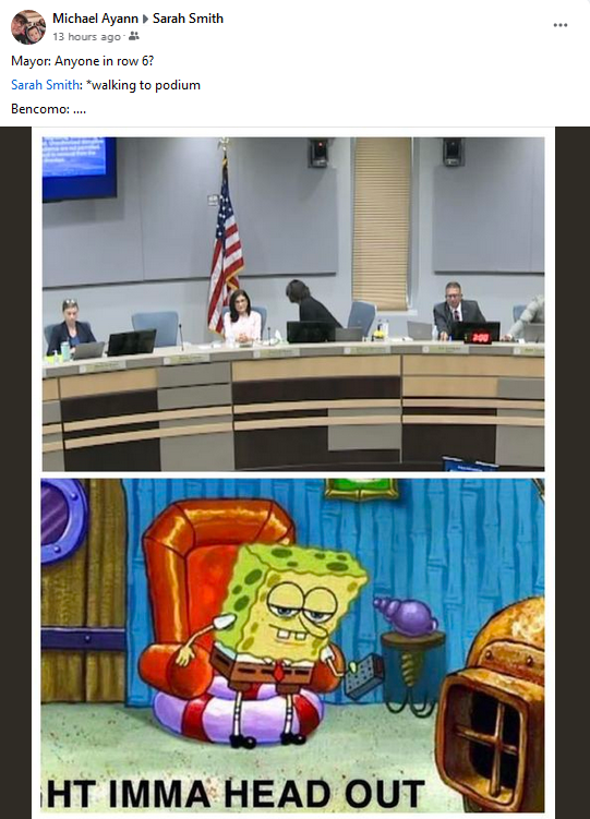 🤣🤣🤣Yup, looks like Mayor Pro Tem Bencomo doesn't like to hear what I have to say. She walked out while I was heading to the podium and returned once I finished my comment. Maybe it was just a *convenient* time for a bathroom break.