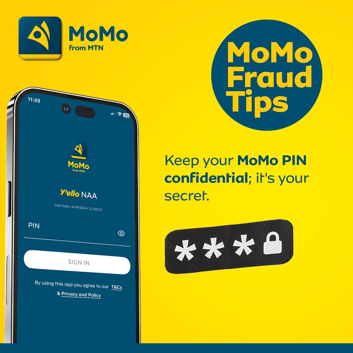 Keep your MoMo PIN confidential; it's your secret. #MoMoFraudTips