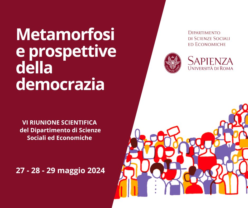 Lunedì 27, martedì 28 e mercoledì 29 maggio 2024 si terrà la VI Riunione Scientifica del Dipartimento di Scienze Sociali ed Economiche della Sapienza Università di Roma @SapienzaRoma. Il tema di questa edizione è 'Metamorfosi e prospettive della democrazia'. 1/6
