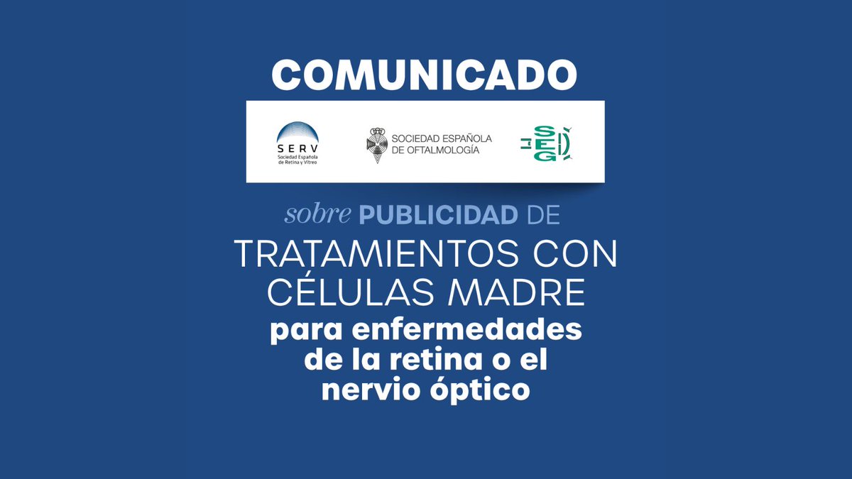‼️Compartimos un comunicado de la Sociedad Española de Retina-Vítreo (SERV) sobre publicidad de tratamiento con células madre al que la Sociedad Española de Oftalmología (SEO) y la Sociedad Española de Glaucoma (SEG) se han adherido.

👉Accede aquí: tinyurl.com/24mexotr