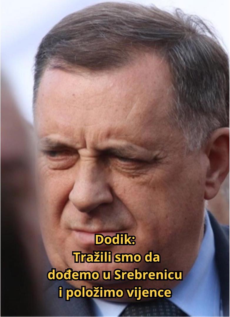 PortalNovi_ba's tweet photo. #Dodik : Tražili smo da dođemo u Srebrenicu i položimo vijence https://t.co/G8KPGt9Hrn