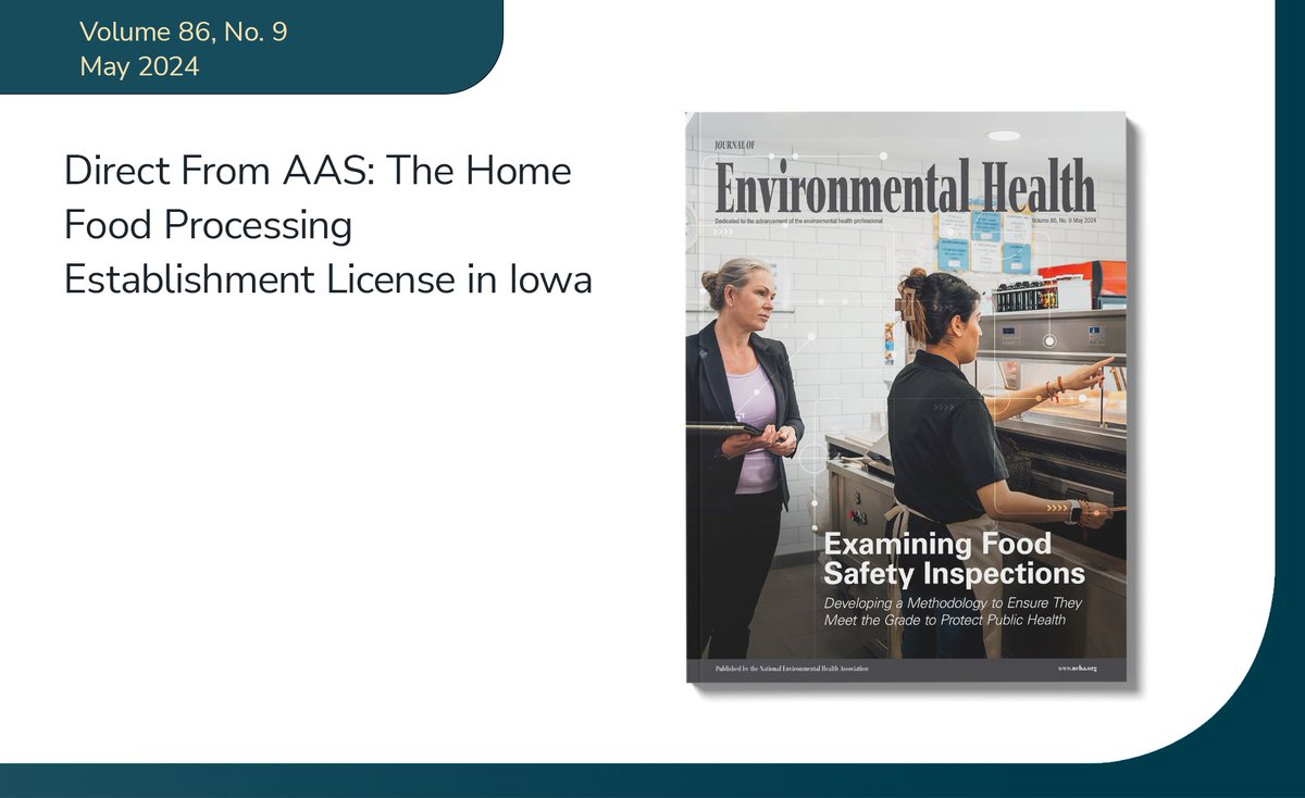 The Home Food Processing Establishment License in Iowa: Check out the column from @AASanitarians in the May 2024 Journal of Environmental Health. #foodsafety #EHMatters #nehajeh neha.org/may-2024