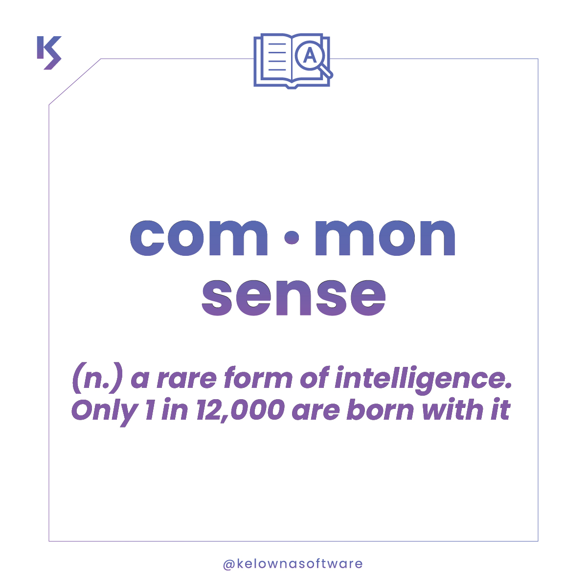 Just because it's called 'common sense,' doesn't mean it's commonly practiced... 😑

#foodforthought #commonsense #realtalk #thinkaboutit #definition #kelownasoftware